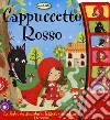 Cappuccetto Rosso. Libro sonoro libro