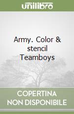 Army. Color & stencil Teamboys libro