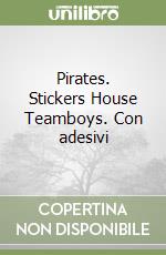 Pirates. Stickers House Teamboys. Con adesivi libro