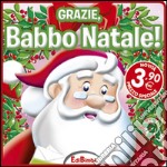 Grazie, Babbo Natale! Ediz. illustrata libro