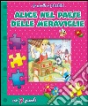 Alice nel paese delle meraviglie. Finestrelle in puzzle. Ediz. illustrata libro