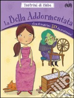 La bella addormentata. Teatrini di fiabe. Ediz. illustrata. Con gadget libro