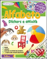 L'alfabeto. Mi piace imparare. Con adesivi. Ediz. illustrata libro