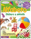 L'alfabeto. Mi piace imparare. Con adesivi. Ediz. illustrata libro