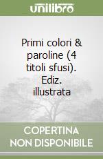 Primi colori & paroline (4 titoli sfusi). Ediz. illustrata libro