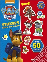 Una banda di cuccioli! Paw Patrol stickers. Con adesivi. Ediz. illustrata libro