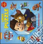 Libro puzzle. Paw Patrol. Ediz. illustrata libro