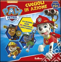 Cuccioli in azione. Paw Patrol. Ediz. illustrata libro