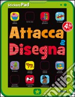 Attacca & disegna. Con adesivi. StickersPad. Ediz. illustrata libro