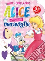 Alice nel paese delle meraviglie. Fiabe color. Ediz. illustrata libro