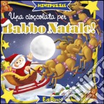 Una cioccolata per Babbo Natale. Minipuzzle libro