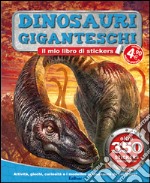 Dinosauri giganteschi. Tuttodino. Con adesivi libro