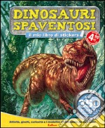 Dinosauri spaventosi. Tuttodino. Con adesivi libro