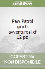 Paw Patrol giochi avventurosi cf 12 pz libro