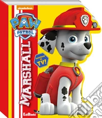 Marshall. Paw Patrol. Ediz. illustrata libro