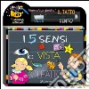 I 5 sensi. Scrivo e cancello. Ediz. illustrata. Con gadget libro