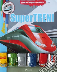 Supertreni. Ediz. illustrata