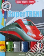 Supertreni. Ediz. illustrata libro