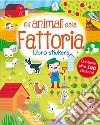 Gli animali della fattoria. Leggi attacca. Con adesivi. Ediz. a colori libro