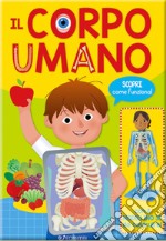 Il corpo umano. Superkit. Ediz. illustrata libro