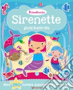 Sirenette. Giochi & attività. Prime amiche. Con adesivi. Ediz. illustrata libro