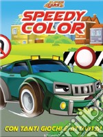 Speedy color. Super cars. Ediz. illustrata libro