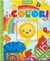 I colori. Ediz. a colori libro