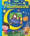 Le mie prime filastrocche. Finestrelle. Ediz. a colori libro