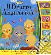 Il brutto anatroccolo. Libro sonoro libro