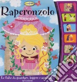 Raperonzolo. Libro sonoro libro