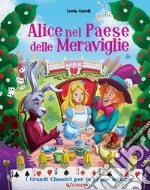 Alice nel paese delle meraviglie. Ediz. illustrata libro