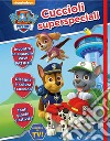 Cuccioli superspeciali. Paw Patrol. Diario con elastico. Ediz. a colori libro