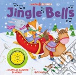 Jingle Bells. Canta & suona. Ediz. a colori libro