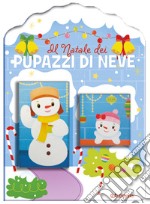 Il Natale dei pupazzi di neve. Casette di Natale. Ediz. a colori libro