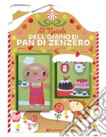 Il Natale dell'omino di pan di zenzero. Casette di Natale. Ediz. a colori libro