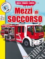 Mezzi di soccorso. Ediz. a colori libro