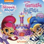 Le mie geniette segrete. Shimmer & Shine. Ediz. a colori libro