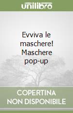 Evviva le maschere! Maschere pop-up