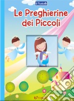 Preghierine dei piccoli libro