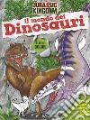 Il mondo dei dinosauri. Color. Jurassic Kingdom. Ediz. a colori libro