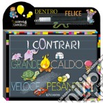 I contrari. Scrivo e cancello. Con gadget libro