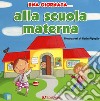 Una giornata... alla scuola materna. Ediz. a colori libro