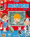 I mestieri. Ediz. a colori libro