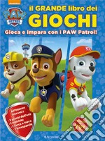 Il grande libro dei giochi. Gioca e impara con i Paw Patrol. Ediz. a colori libro