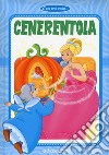 Cenerentola. Ediz. a colori libro