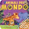 Animali del mondo. Animali da scoprire. Ediz. a colori libro