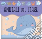 Animali del mare. Il mio bagnetto. Ediz. a colori libro