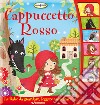 Cappuccetto Rosso. Libro sonoro. Ediz. a colori libro