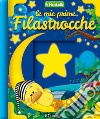 Le mie prime filastrocche. Ediz. a colori libro