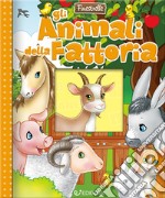 Gli animali della fattoria. Ediz. a colori libro